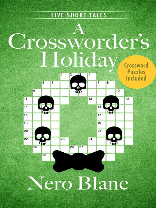 Title details for A Crossworder's Holiday by Nero Blanc - Available